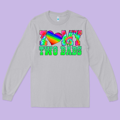 I Love My Two Dads Long Sleeve Tee Designed By Hra Design Shop