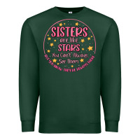 Sports Green sisters are like stars you can't always see them Premium Sweatshirt - MaliasSmallBusiness