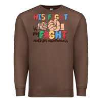 Chestnut his fight is my fight autism awareness Premium Sweatshirt - MaliasSmallBusiness