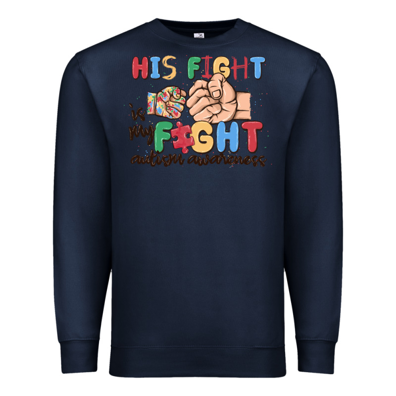 His Fight Is My Fight Autism Awareness Premium Sweatshirt by MaliasSmallBusiness | Teevron