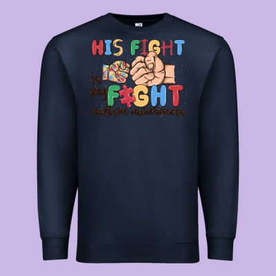 His Fight Is My Fight Autism Awareness Premium Sweatshirt Designed By Maliassmallbusiness