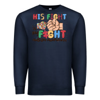 Navy his fight is my fight autism awareness Premium Sweatshirt - MaliasSmallBusiness