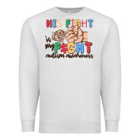 Oatmeal Heather his fight is my fight autism awareness Premium Sweatshirt - MaliasSmallBusiness