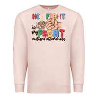 Pale Pink his fight is my fight autism awareness Premium Sweatshirt - MaliasSmallBusiness