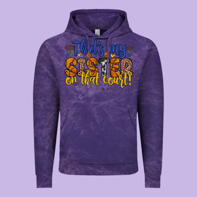 That S My Sister On That Court Vintage Hoodie Designed By Zillion Design Studio