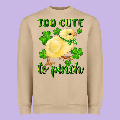Heavyweight Sweatshirt Too Cute To Pinch Chick