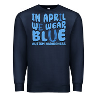 Navy in april we wear blue autism awareness Premium Sweatshirt - MaliasSmallBusiness