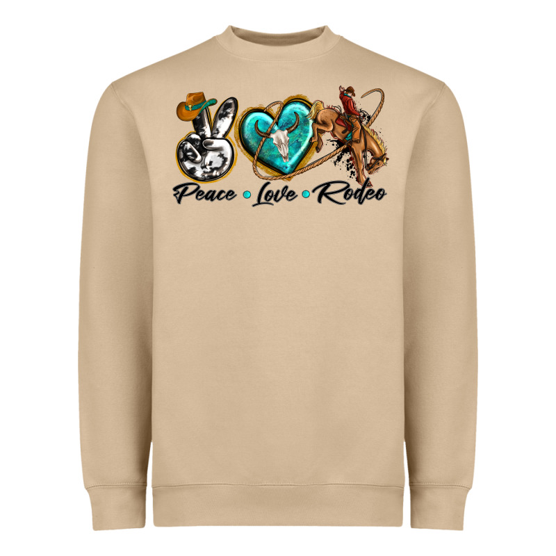 Peace Love Rodeo Heavyweight Sweatshirt by texasbilliewilder | Teevron