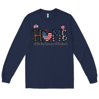 Navy home of the free beacuse of the brave Long Sleeve Tee - CowhideDigitalArt