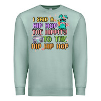 Seafoam i said a hip hop Premium Sweatshirt - MaliasSmallBusiness