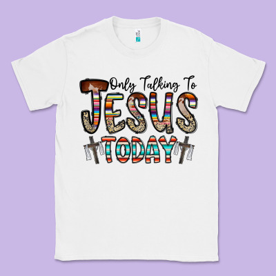 Only Talking Jesus Today Classic Tee Designed By Cowhidedigitalart