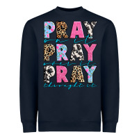Navy pray on it pray over it pray throught it Heavyweight Sweatshirt - texasbilliewilder