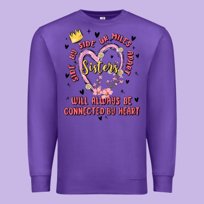 Side By Side Or Miles Apart Sisters Will Always Be Connected By Heart Premium Sweatshirt Designed By Maliassmallbusiness