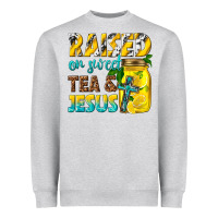 Heather Grey raised on sweet tea and jesus Heavyweight Sweatshirt - texasbilliewilder