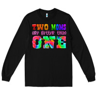 Black two moms are better than one Long Sleeve Tee - HRA Design Shop