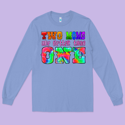 Two Moms Are Better Than One Long Sleeve Tee Designed By Hra Design Shop