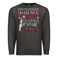 Smoke don't flatter yourself i was looking at your veins Premium Sweatshirt - MaliasSmallBusiness