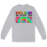 Moon Dust two dads are better than one Long Sleeve Tee - HRA Design Shop