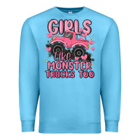 Ocean Blue girls like monster trucks too Premium Sweatshirt - MaliasSmallBusiness