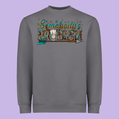 Somebodys Problem Heavyweight Sweatshirt Designed By Texasbilliewilder