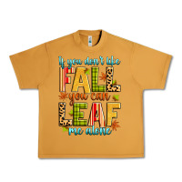 Peanut Butter if you don't like fall you can leaf me alone Urban Heavy Tee - Zillion Design Studio
