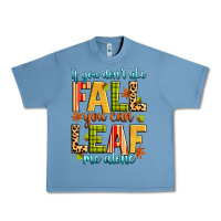 Pebble Blue if you don't like fall you can leaf me alone Urban Heavy Tee - Zillion Design Studio