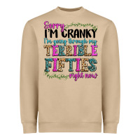 Mushroom sorry im cranky im going through my terrible fifties right now Heavyweight Sweatshirt - texasbilliewilder