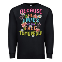 Black because he lives face tomorrow Premium Sweatshirt - MaliasSmallBusiness