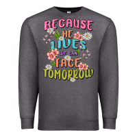 Charcoal Heather because he lives face tomorrow Premium Sweatshirt - MaliasSmallBusiness