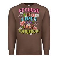 Chestnut because he lives face tomorrow Premium Sweatshirt - MaliasSmallBusiness