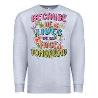 Heather Grey because he lives face tomorrow Premium Sweatshirt - MaliasSmallBusiness