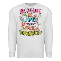 Oatmeal Heather because he lives face tomorrow Premium Sweatshirt - MaliasSmallBusiness