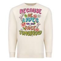 Sandshell because he lives face tomorrow Premium Sweatshirt - MaliasSmallBusiness