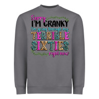 Storm sorry im cranky im going through my terrible sixties right now Heavyweight Sweatshirt - texasbilliewilder