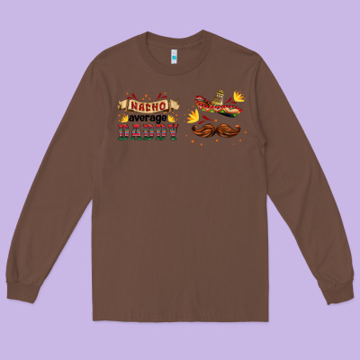Nacho Average Daddy Libbey Glass Long Sleeve Tee Designed By Hra Design Shop