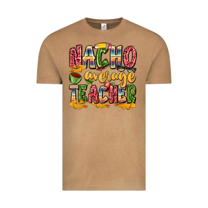 Nacho Average Teacher Vintage Tee by Zillion Design Studio | Teevron