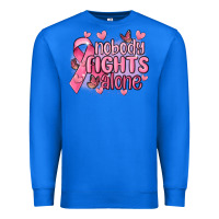 True Royal nobody fights alone cancer Premium Sweatshirt - MaliasSmallBusiness