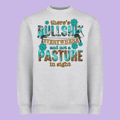 Theres Bullshit Everywhere And Not A Pasture Tbw Heavyweight Sweatshirt Designed By Texasbilliewilder