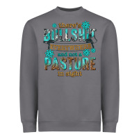 Storm theres bullshit everywhere and not a pasture tbw Heavyweight Sweatshirt - texasbilliewilder
