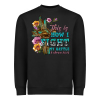 Black this is how i fight my battle tbw Heavyweight Sweatshirt - texasbilliewilder