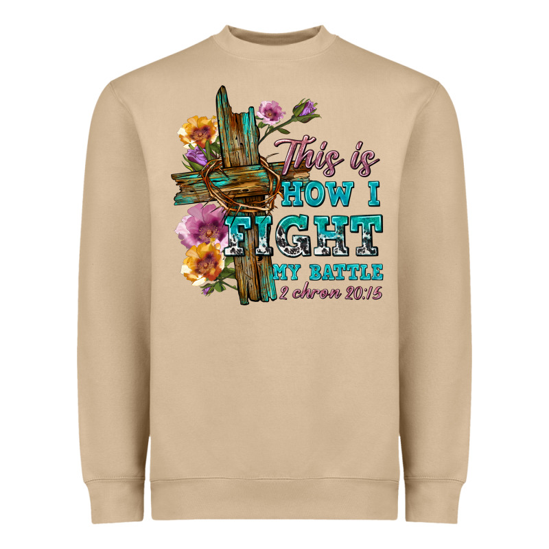 This Is How I Fight My Battle Tbw Heavyweight Sweatshirt by texasbilliewilder | Teevron