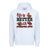 White life is better with chocolate Premium Hoodie - AdoDesignShop