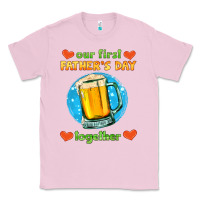 Bubblegum Pink our first father's day together and beer Classic Tee - HRA Design Shop