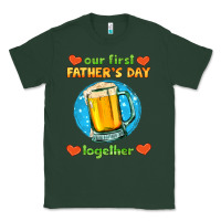 Sports Green our first father's day together and beer Classic Tee - HRA Design Shop