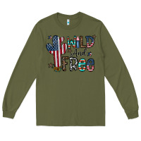 Army Green wild and free Long Sleeve Tee - CowhideDigitalArt