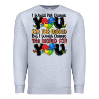 Heather Grey ı would not change you autism Premium Sweatshirt - MaliasSmallBusiness