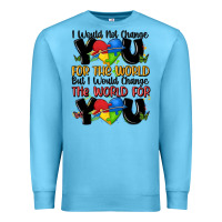 Ocean Blue ı would not change you autism Premium Sweatshirt - MaliasSmallBusiness