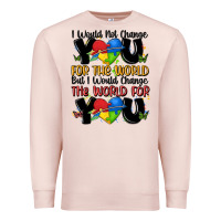Pale Pink ı would not change you autism Premium Sweatshirt - MaliasSmallBusiness