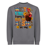 Storm why yall trying to test the jesus in me Heavyweight Sweatshirt - texasbilliewilder