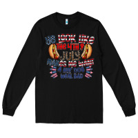 Black you look like the 4th of july makes me want a hot dog weal bad Long Sleeve Tee - CowhideDigitalArt
